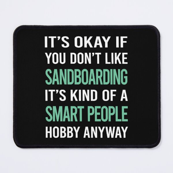 Item preview, Smart People Hobby Sandboarding Sandboard Sandboarder Sand Dune Surfing Boarding designed and sold by AcostaLethalDo.