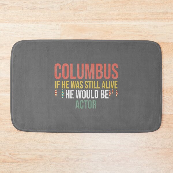 Item preview, Columbus If He Was Still Alive He Would Be Actor Vintage Funny Indigenous People's Day Gift Ide designed and sold by AnahiDenesik.