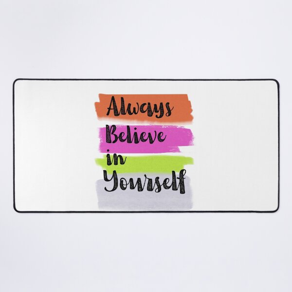 Item preview, always believe in yourself designed and sold by Highsaildesigns.