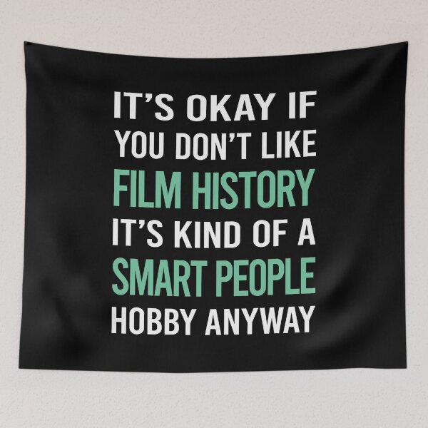 Item preview, Smart People Hobby Film History designed and sold by AcostaLethalDo.
