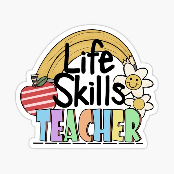 life-skills-teacher-sticker-for-sale-by-javiershih-redbubble