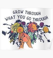 Grow Through What You Go Through Poster