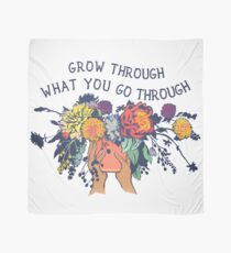 Grow Through What You Go Through Scarf