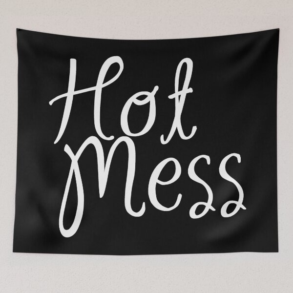 Item preview, hot mess (white lettering) designed and sold by BohemianDesignz.
