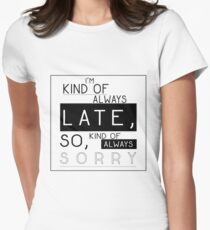 Kind of Always Late, Kind of Always Sorry - Cosima Niehaus - Orphan Black Women's Fitted T-Shirt