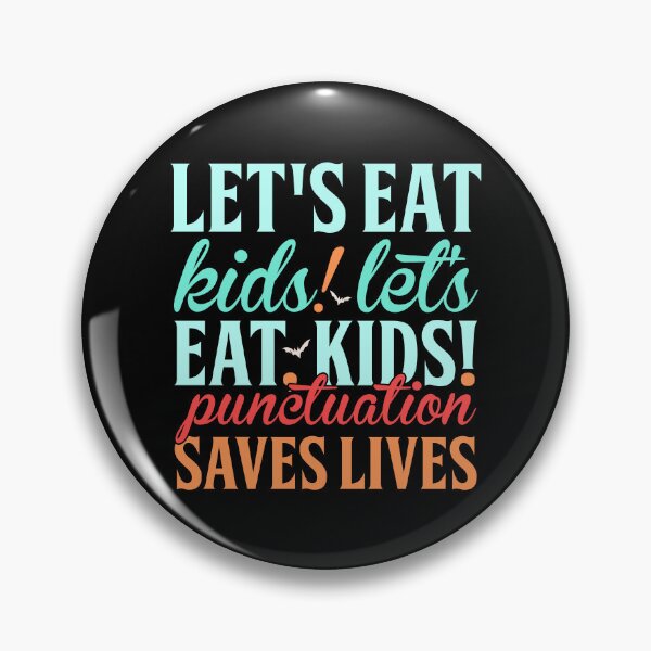 Item preview, Funny Let's Eat Kids Punctuation Saves Lives Educational Teacher designed and sold by Ay-mane.
