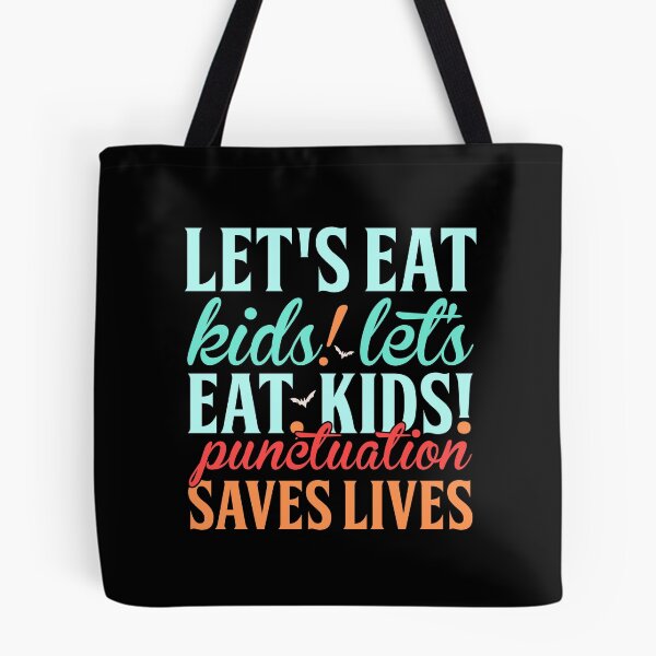 Item preview, Funny Let's Eat Kids Punctuation Saves Lives Educational Teacher designed and sold by Ay-mane.