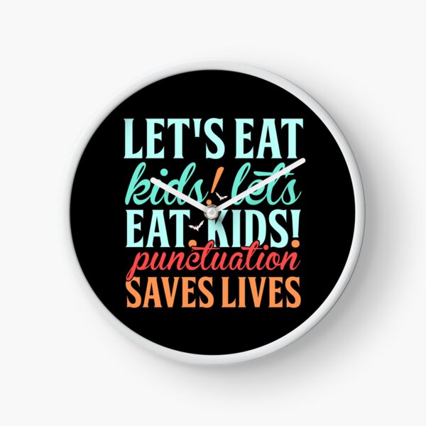 Item preview, Funny Let's Eat Kids Punctuation Saves Lives Educational Teacher designed and sold by Ay-mane.