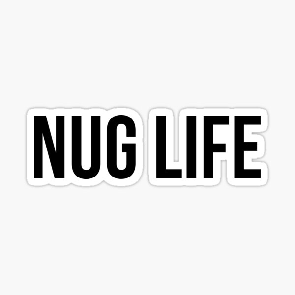 Free Free Nug Life Svg 407 SVG PNG EPS DXF File