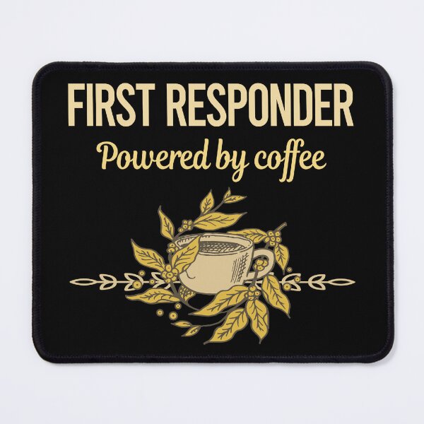 Item preview, Powered By Coffee First Responder designed and sold by toniabrendaom.