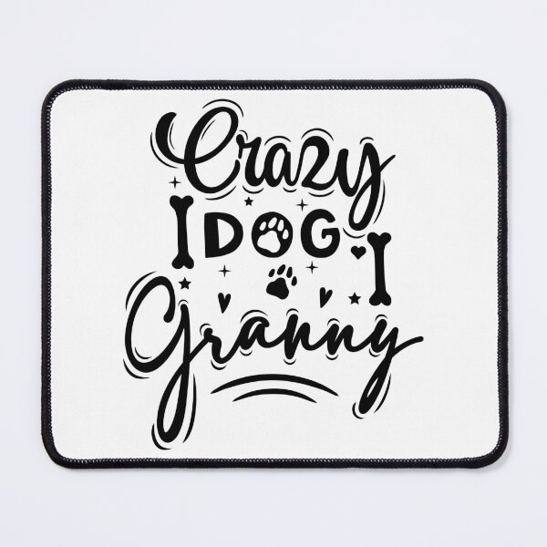 Item preview, Crazy Dog Granny designed and sold by ProMySign.