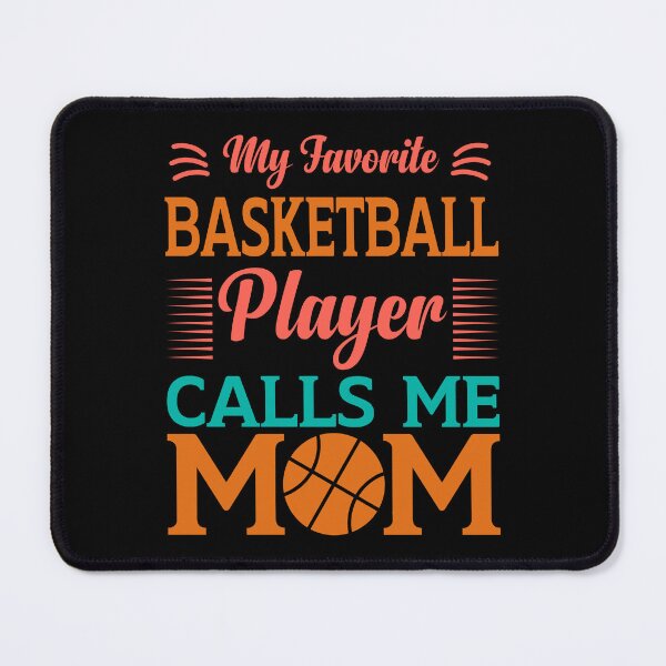 Item preview, My Favorite Basketball Player Calls Me Mom designed and sold by Trendyt-shirt20.