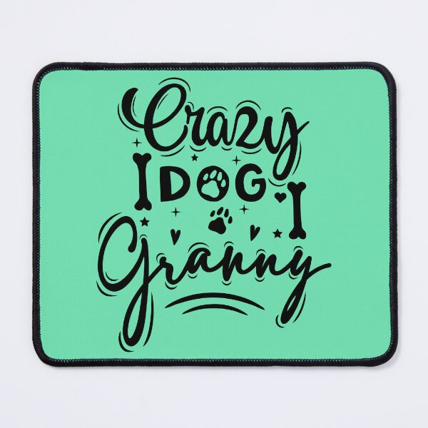 Item preview, Crazy Dog Granny designed and sold by ProMySign.