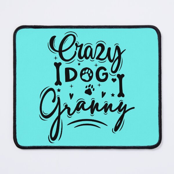Item preview, Crazy Dog Granny designed and sold by ProMySign.