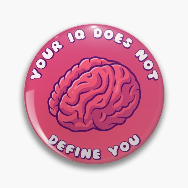 Item preview, Your IQ Does Not Define You Brain designed and sold by everything4eva.