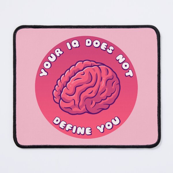 Item preview, Your IQ Does Not Define You Brain designed and sold by everything4eva.