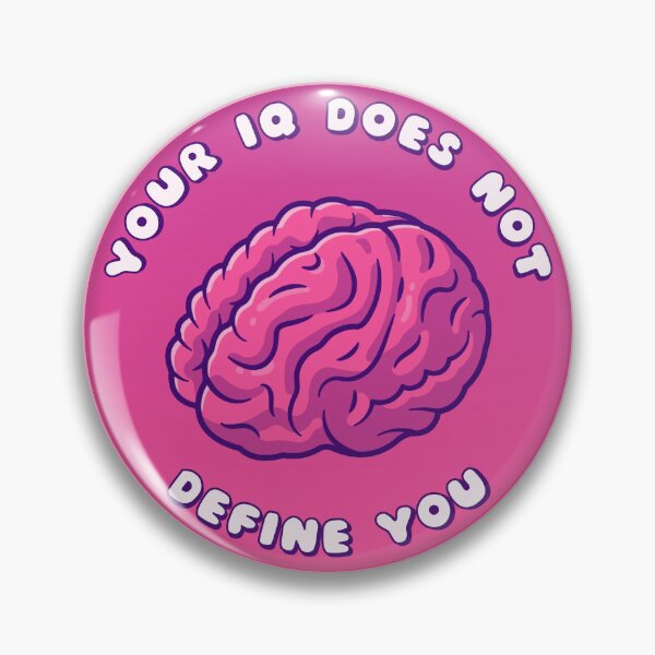 Item preview, Your IQ Does Not Define You Brain designed and sold by everything4eva.