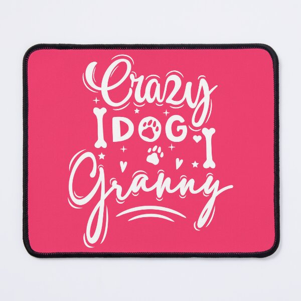 Item preview, Crazy Dog Granny designed and sold by ProMySign.