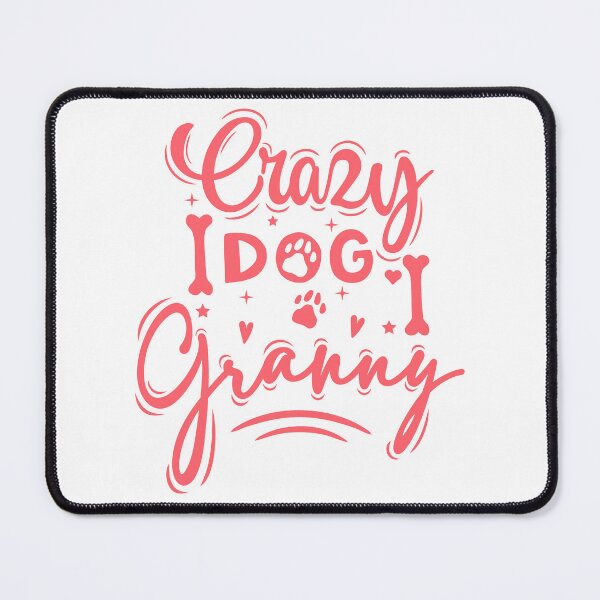 Item preview, Crazy Dog Granny designed and sold by ProMySign.
