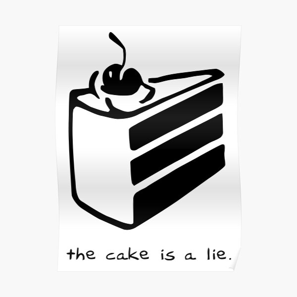 The Cake is a Lie Poster