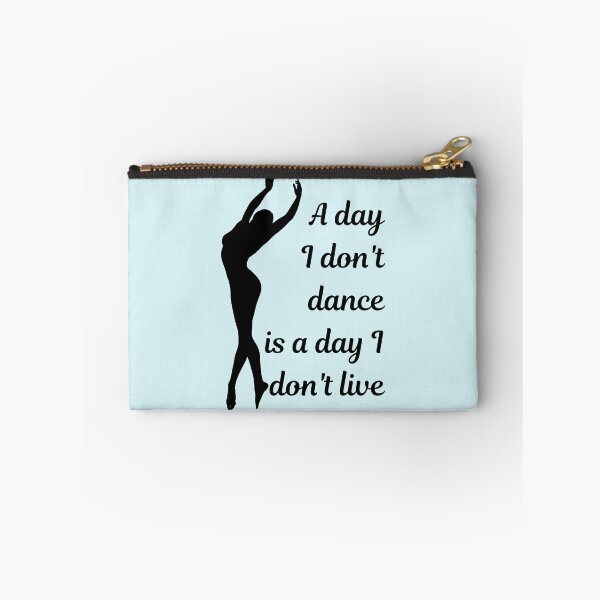 Item preview, A Day I Don't Dance is a Day I Don't Live Dancer designed and sold by lazygoattees.