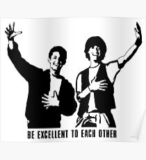Be excellent to each other Poster