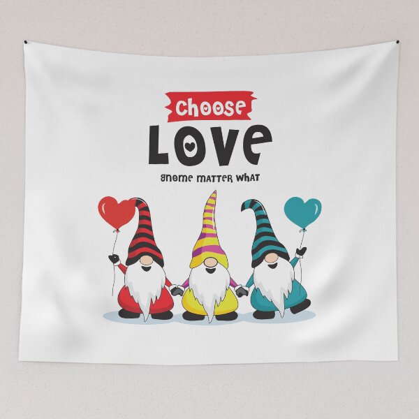 Item preview, Funny Gnome Quote, Choose Love Gnome Matter What designed and sold by IrisDesign20.