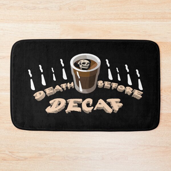 Item preview, Death Before Decaf Quote designed and sold by vibeno1.