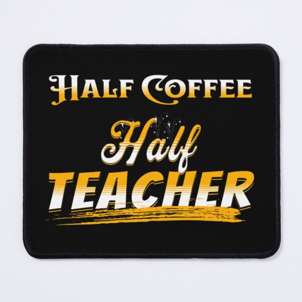 Item preview, Half Coffee Half Teacher designed and sold by astranesia.