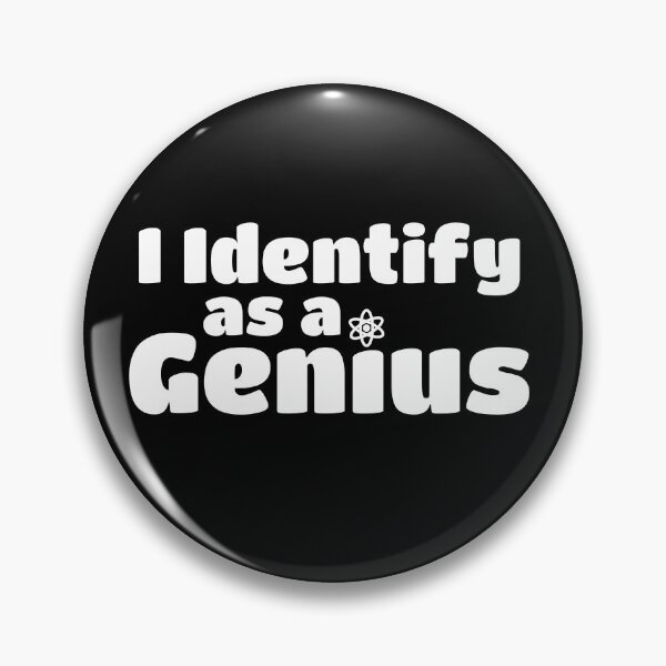 Item preview, I Identify as a Genius designed and sold by Stribo.