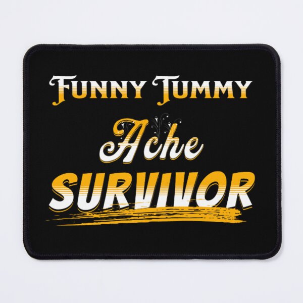 Item preview, Funny Tummy Ache Survivor designed and sold by astranesia.
