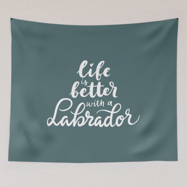 Item preview, Life is better with a Labrador designed and sold by ProMySign.