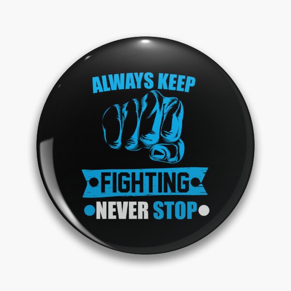 Item preview, you always keep fighting    designed and sold by Jezarkshop.