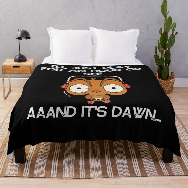 Item preview, I'll just play for an hour or so and it's dawn - Funny gaming quote designed and sold by AVATAR-MANIA.