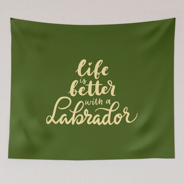 Item preview, Life is better with a Labrador designed and sold by ProMySign.