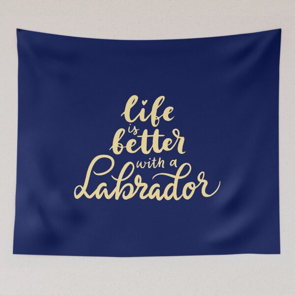 Item preview, Life is better with a Labrador designed and sold by ProMySign.