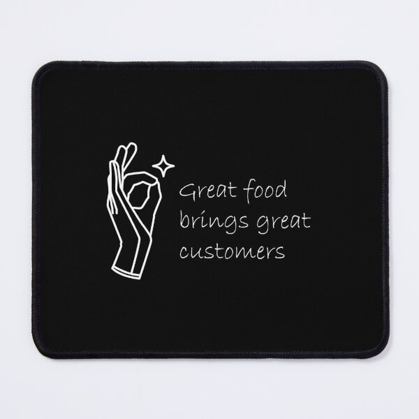Item preview, great food brings great customers designed and sold by YassJmShop.