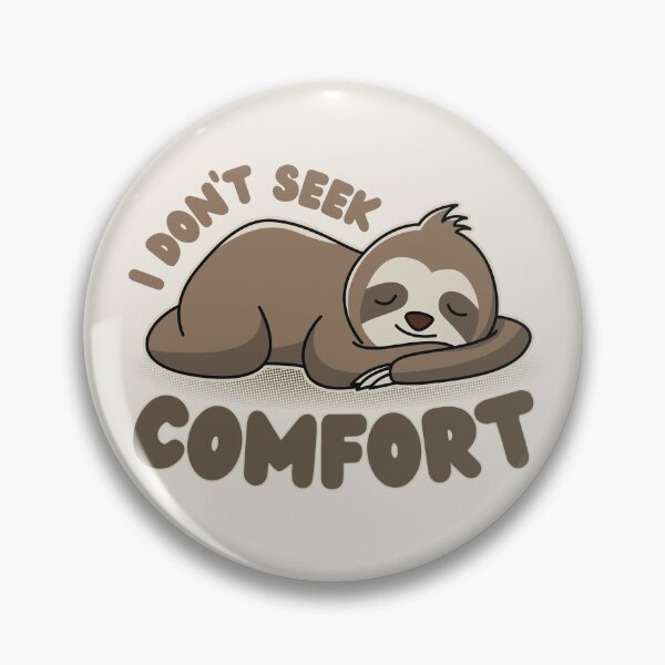 Item preview, I do not seek comfort | We do not seek comfort | Animals | Sloth Sleeping designed and sold by DrawingBoard.