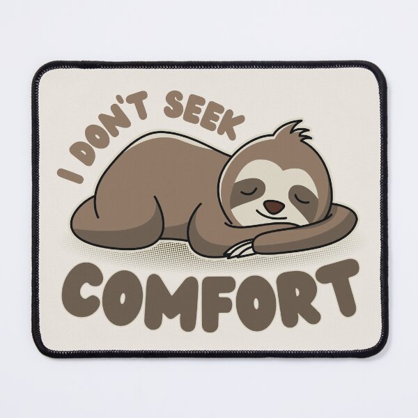 Item preview, I do not seek comfort | We do not seek comfort | Animals | Sloth Sleeping designed and sold by DrawingBoard.