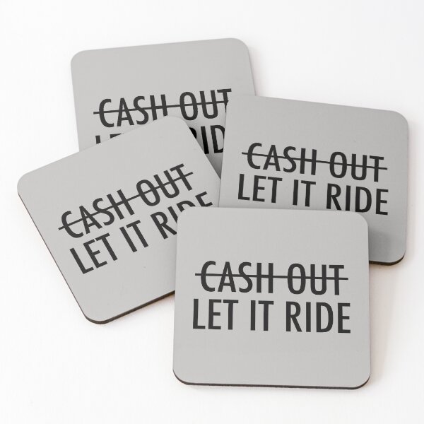 Item preview, Cash Out? Let It Ride designed and sold by fandemonium.