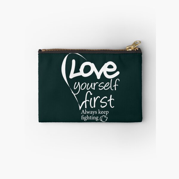 Item preview, Love Yourself First Always Keep Fighting   designed and sold by Jezarkshop.