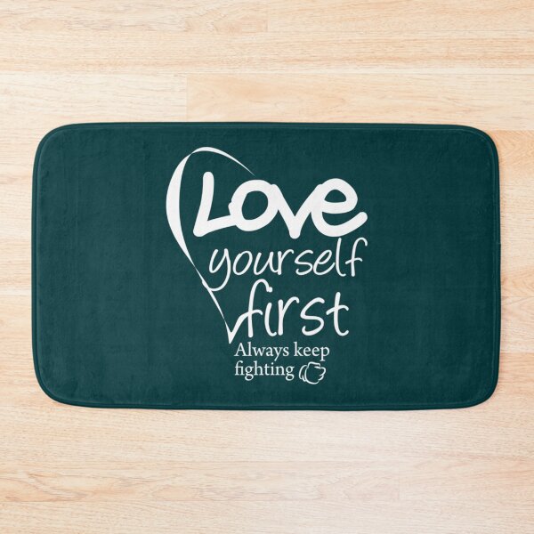 Item preview, Love Yourself First Always Keep Fighting   designed and sold by Jezarkshop.