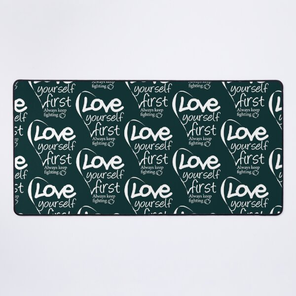 Item preview, Love Yourself First Always Keep Fighting designed and sold by Jezarkshop.