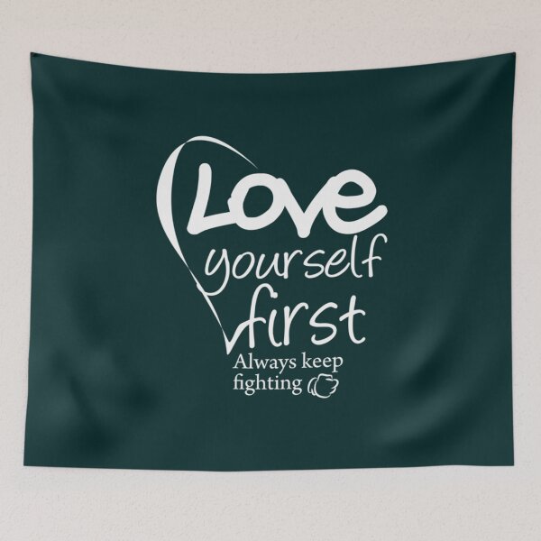 Item preview, Love Yourself First Always Keep Fighting   designed and sold by Jezarkshop.
