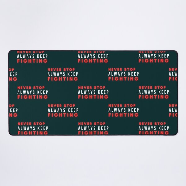 Item preview, Never Stop Always Keep Fighting          designed and sold by Jezarkshop.
