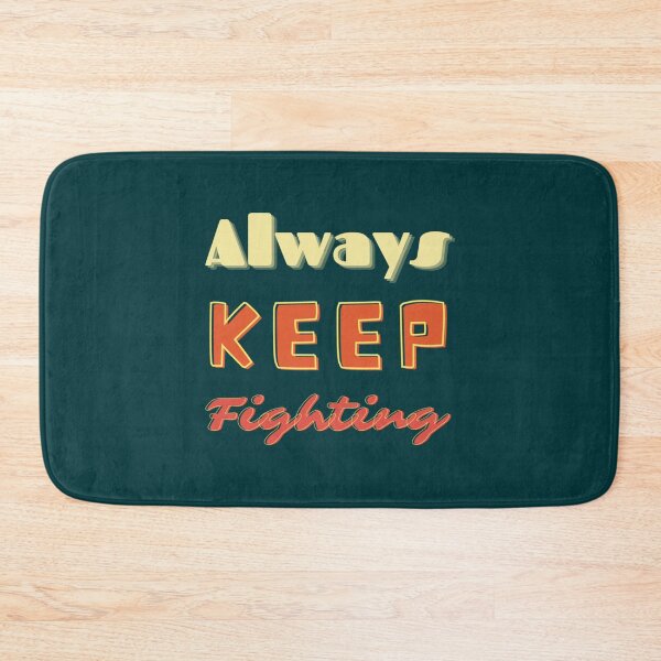 Item preview, Never Stop Always Keep Fighting         designed and sold by Jezarkshop.