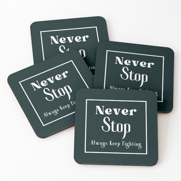Item preview, Never Stop Always Keep Fighting       designed and sold by Jezarkshop.