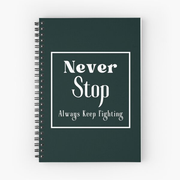 Item preview, Never Stop Always Keep Fighting       designed and sold by Jezarkshop.