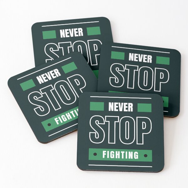 Item preview, Never Stop Always Keep Fighting      designed and sold by Jezarkshop.