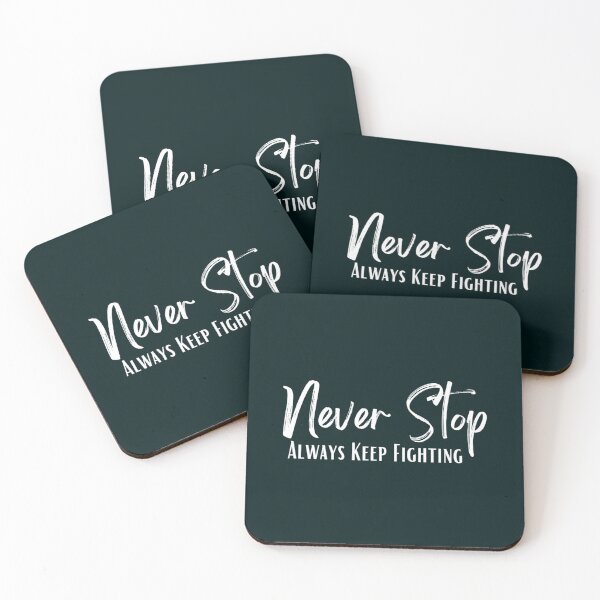Item preview, Never Stop Always Keep Fighting    designed and sold by Jezarkshop.